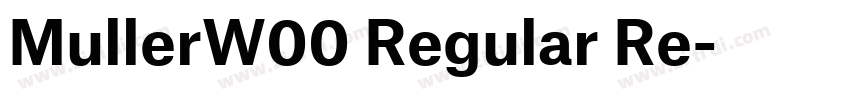 MullerW00 Regular Re字体转换 MullerW00 Regular Re字体转换